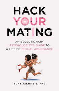 Title: Hack Your Mating, Author: Tony Vakirtzis