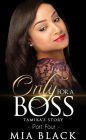 Only For A Boss 4: Tamika's Story (Only for a Boss Series, #4)