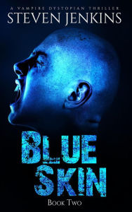 Title: Blue Skin: Book Two, Author: Steven Jenkins