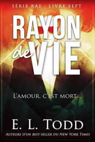 Title: Rayon de Vie, Author: E. L. Todd