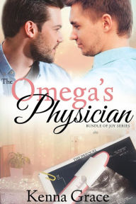 Title: The Omega's Physician: The Prequel (Bundle of Joy Series), Author: Kenna Grace