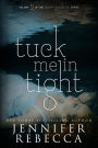 Tuck Me in Tight (The Claire Goodnite Series, #2)