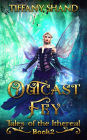 Outcast Fey (Tales of the Ithereal, #2)