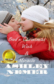 Title: Bud's Christmas Wish / Miracle (Novella & Short Stories), Author: Ashley Nemer