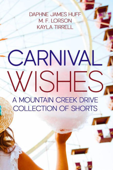 Carnival Wishes (Mountain Creek Drive)