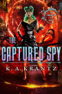 The Captured Spy (The Immortal Spy, #3)