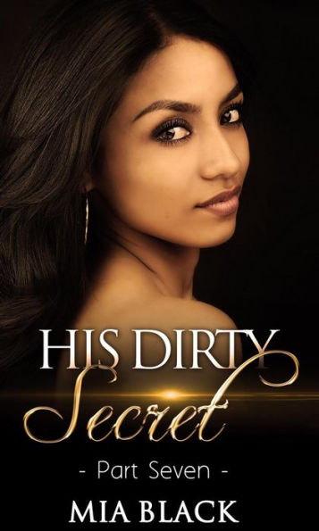 His Dirty Secret 7 (Side Chick Confessions, #7)
