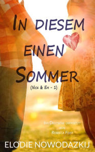 Title: In diesem einen Sommer (Nick & Em, #1), Author: Elodie Nowodazkij