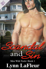 Title: Scandal and Sin (Men With Tools, #1), Author: Lynn LaFleur