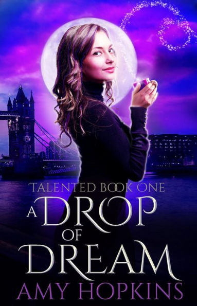 A Drop Of Dream (Talented, #1)