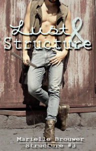 Title: Lust & Structure, Author: Marielle Brouwer