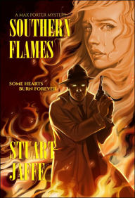 Title: Southern Flames (Max Porter, #10), Author: Stuart Jaffe