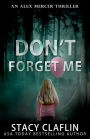 Don't Forget me (An Alex Mercer Thriller, #5)