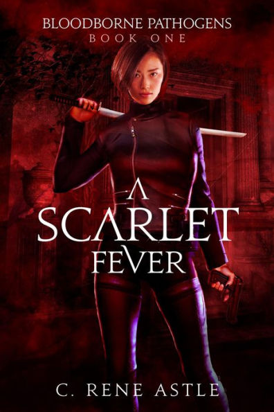 A Scarlet Fever (Bloodborne Pathogens, #1)