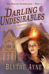Title: The Darling Undesirables, Author: Blythe Ayne