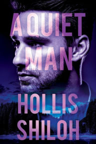 Title: A Quiet Man (shifters and partners, #19), Author: Hollis Shiloh