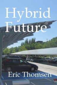 Title: Hybrid Future, Author: Eric Thomsen