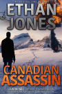 Canadian Assassin: A Justin Hall Spy Thriller (Justin Hall Spy Thriller Series, #1)