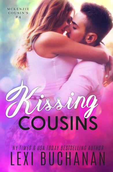 Kissing Cousins (McKenzie Cousins, #4)