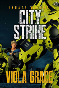 Title: City Strike (Innate Wright, #3), Author: Viola Grace