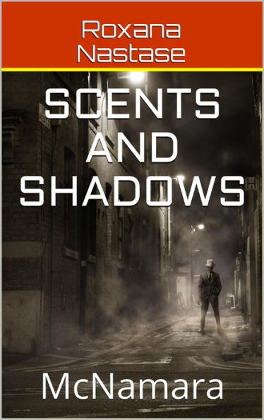 Scents and Shadows (McNamara, #2)