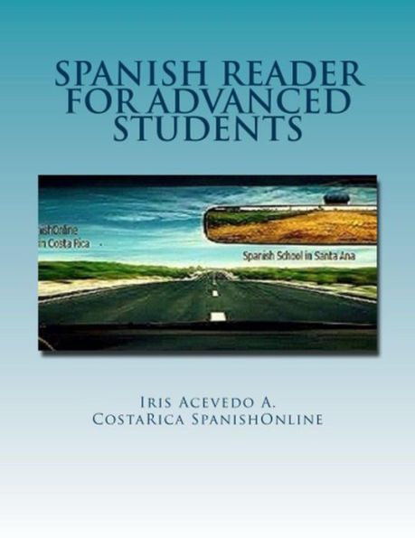 Spanish Reader for Advanced Students (Spanish Reader for Beginners, Intermediate & Advanced Students, #5)