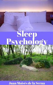 Title: Sleep Psychology, Author: Juan Moises de la Serna