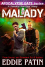 Malady - A Zombie Survival Story (Apocalypse Gate Post-apocalyptic EMP Horror, #4)