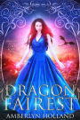 Dragon Fairest (Dragon Ever After, #1)