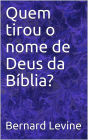 Quem tirou o nome de Deus da Bíblia?