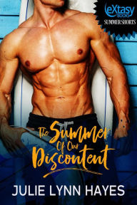 Title: The Summer of Our Discontent, Author: Julie Lynn Hayes