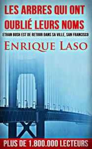 Title: Les arbres qui ont oublié leurs noms, Author: Enrique Laso