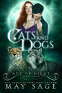 Cats and Dogs (Age of Night, #4)