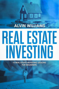 Title: Real Estate Investing, Author: Alvin Williams