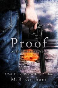 Title: Proof: A Short Tale of the Undead, Author: M.R. Graham