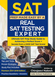 Title: SAT Prep Made Easy By A Real SAT Testing Expert: Ultimate SAT Prep Study Guide to Achieving a Perfect Score + Secrets From a 2400 SAT Test Taker, Author: Christian Mikkelsen