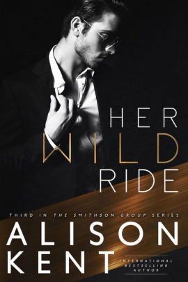 Her Wild Ride Smithson Group 3 By Alison Kent Nook Book Ebook Barnes Noble