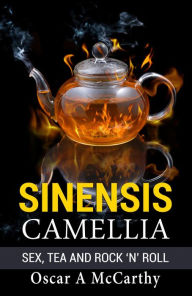 Title: Sinensis Camellia, Author: Oscar A McCarthy