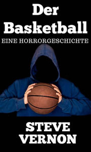 Title: Der Basketball, Author: Steve Vernon