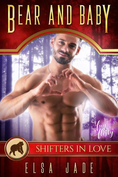 Bear and Baby (A Shifters in Love: Fun & Flirty Romance, #1)