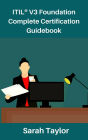 ITIL V3 Foundation Complete Certification Guidebook (ITIL v3, #1)