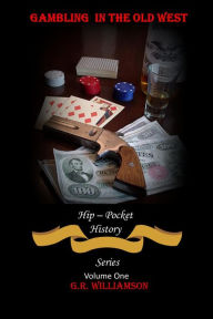 Title: Gambling in the Old West (Hip - Pocket History, #1), Author: G.R. Williamson