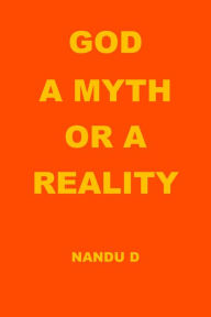 Title: God a Myth or a Reality, Author: Nandu