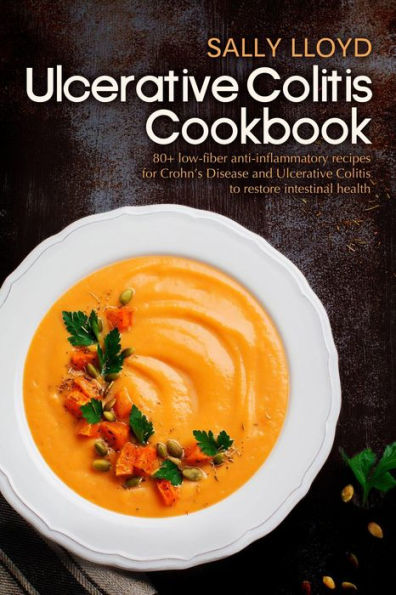 Ulcerative Colitis Cookbook #1 (Low Residue Diet Cooking)