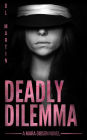 Deadly Dilemma (Mara Gibson Mystery)