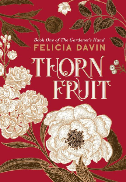 Thornfruit (The Gardener's Hand, #1)