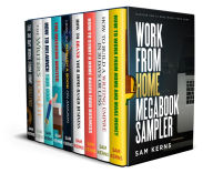 Title: The Work from Home Megabook Sampler (Work from Home Series), Author: Sam Kerns