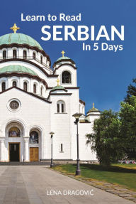 Title: Learn to Read Serbian in 5 Days, Author: Lena Dragovic