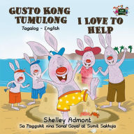 Title: Gusto Kong Tumulong I Love to Help (Tagalog English Bilingual Collection), Author: Shelley Admont