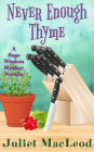 Never Enough Thyme (Sage Wisdom Mysteries, #1)